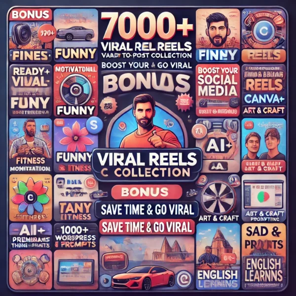 7000+ Viral Reels Pack – Instantly Boost Your Social Media!